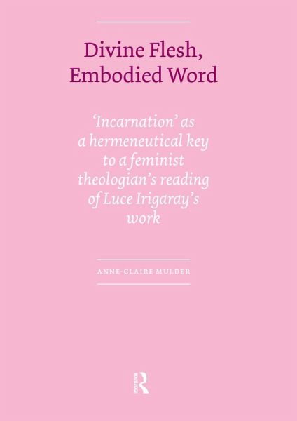 Divine Flesh, Embodied Word (eBook, PDF) Divine Flesh, Embodied Word (eBook, PDF)