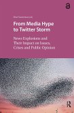 From Media Hype to Twitter Storm (eBook, ePUB)