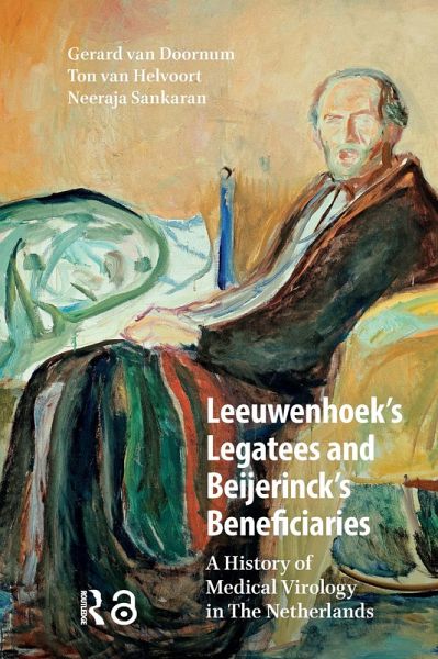 Leeuwenhoek's Legatees and Beijerinck's Beneficiaries (eBook, PDF) Leeuwenhoek's Legatees and Beijerinck's Beneficiaries (eBook, PDF)