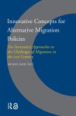 Innovative Concepts for Alternative Migration Policies (eBook, ePUB)