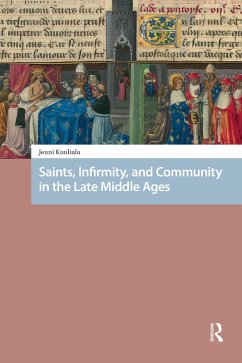Saints, Infirmity, and Community in the Late Middle Ages (eBook, ePUB) Cover Saints, Infirmity, and Community in the Late Middle Ages (eBook, ePUB)