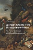 Spenser's Afterlife from Shakespeare to Milton (eBook, ePUB)