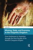 Minting, State, and Economy in the Visigothic Kingdom (eBook, PDF)