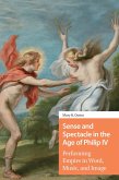 Sense and Spectacle in the Age of Philip IV (eBook, PDF)