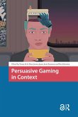 Persuasive Gaming in Context (eBook, ePUB)