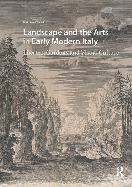 Landscape and the Arts in Early Modern Italy (eBook, PDF) Landscape and the Arts in Early Modern Italy (eBook, PDF)