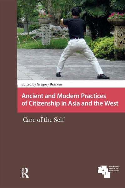 Ancient and Modern Practices of Citizenship in Asia and the West (eBook, PDF)