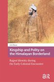 Kingship and Polity on the Himalayan Borderland (eBook, PDF)