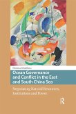 Ocean Governance and Conflict in the East and South China Sea (eBook, PDF)