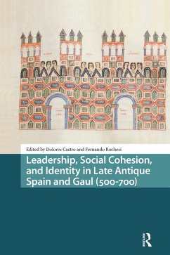 Cover Leadership, Social Cohesion, and Identity in Late Antique Spain and Gaul (500-700) (eBook, PDF)