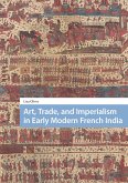 Art, Trade, and Imperialism in Early Modern French India (eBook, ePUB)