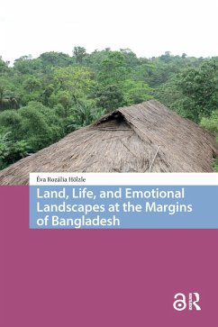 Cover Land, Life, and Emotional Landscapes at the Margins of Bangladesh (eBook, PDF)