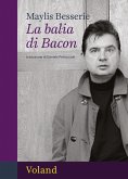 La balia di Bacon (eBook, ePUB) La balia di Bacon (eBook, ePUB)