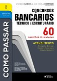 Como Passar em Concursos Bancários - Técnico e Escriturário - 2ª Ed - 2025 (eBook, ePUB) Como Passar em Concursos Bancários - Técnico e Escriturário - 2ª Ed - 2025 (eBook, ePUB)