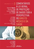 Comentários à lei geral de proteção de dados sob a perspectiva do direito médico e da saúde - 2ª ED (eBook, ePUB)