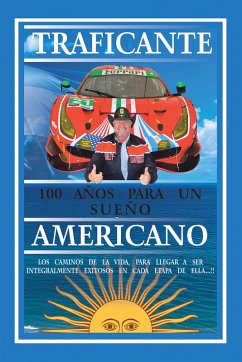 100 Años Para Un Sueño Americano (eBook, ePUB) - Traficante, Salvatore Gerardo