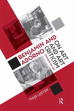Benjamin and Adorno on Art and Art Criticism (eBook, PDF) Cover Benjamin and Adorno on Art and Art Criticism (eBook, PDF)