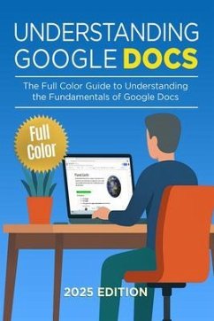 Cover Understanding Google Docs - 2025 Edition (eBook, ePUB)