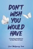 Don't Wish You Would Have (eBook, ePUB) Don't Wish You Would Have (eBook, ePUB)