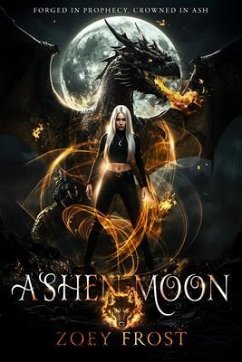 Ashen Moon (eBook, ePUB) - Frost, Zoey