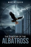 The Shadow Of The Albatross (eBook, ePUB) The Shadow Of The Albatross (eBook, ePUB)
