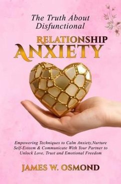 The Truth About Dysfunctional Relationship Anxiety (eBook, ePUB) Cover The Truth About Dysfunctional Relationship Anxiety (eBook, ePUB)