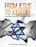 From Jesus To Judaism (eBook, ePUB)