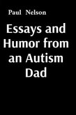 Essays and Humor from an Autism Dad (eBook, ePUB) Essays and Humor from an Autism Dad (eBook, ePUB)