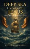 Deep Sea Living with Jesus (eBook, ePUB)