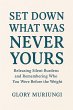 Set down what was never yours (Digital... - Bild 1