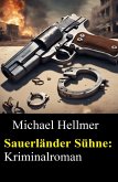 Sauerländer Sühne: Kriminalroman (eBook, ePUB) Sauerländer Sühne: Kriminalroman (eBook, ePUB)