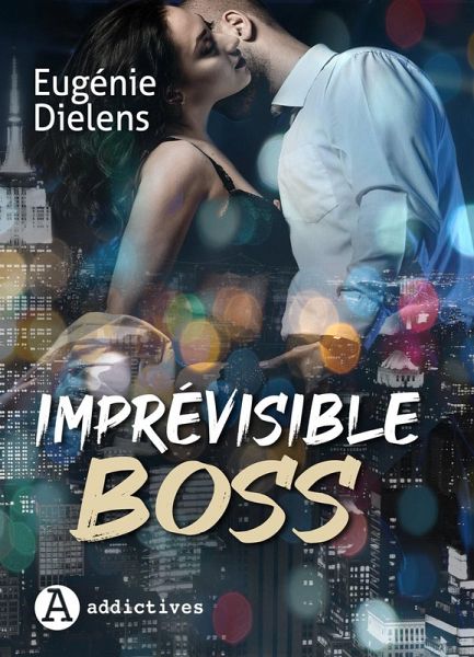 Imprévisible Boss (eBook, ePUB) Imprévisible Boss (eBook, ePUB)