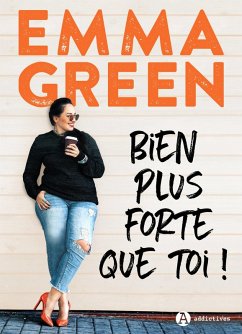 Bien plus forte que toi ! (eBook, ePUB) - Green, Emma