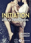 Initiation with My Dance Teacher (eBook, ePUB) Initiation with My Dance Teacher (eBook, ePUB)