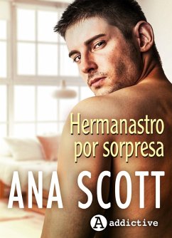 Hermanastro por sorpresa (eBook, ePUB) - Scott, Ana
