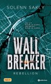 Wall Breaker - 2. Rebellion (eBook, ePUB)