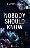 Nobody Should Know (eBook, ePUB) Nobody Should Know (eBook, ePUB)
