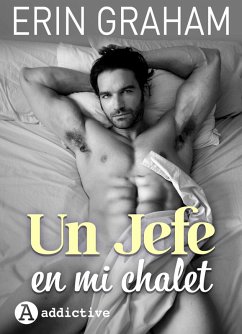 Un jefe en mi chalet (eBook, ePUB) - Graham, Erin Un jefe en mi chalet (eBook, ePUB) - Graham, Erin