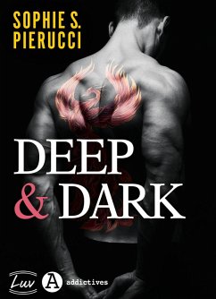 Deep & Dark (eBook, ePUB) - S. Pierucci, Sophie Deep & Dark (eBook, ePUB) - S. Pierucci, Sophie