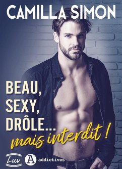 Cover Beau, sexy, drôle... mais interdit ! (eBook, ePUB)