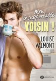 Mon insupportable voisin ! (eBook, ePUB)