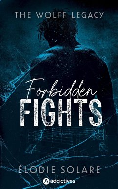 Cover The Wolff Legacy. Forbidden Fights (eBook, ePUB)