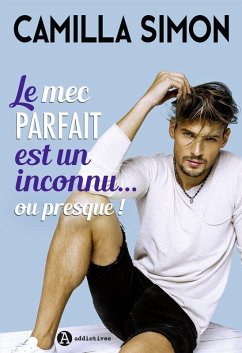 Le mec parfait est un inconnu... ou presque ! (eBook, ePUB) - Simon, Camilla