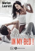 I Want You in my Bed ! (eBook, ePUB)