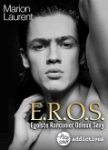 EROS. Égoïste, rancunier, odieux, sexy (eBook, ePUB)