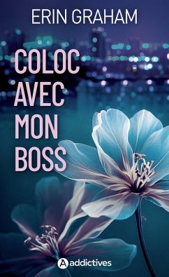 Coloc avec mon boss (eBook, ePUB) - Graham, Erin