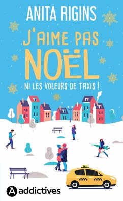 J'aime pas Noël ni les voleurs de taxis (eBook, ePUB) Cover J'aime pas Noël ni les voleurs de taxis (eBook, ePUB)