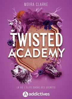 Twisted Academy (eBook, ePUB) - Clarke, Moira