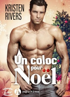 Un coloc pour Noël (eBook, ePUB) - Rivers, Kristen