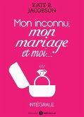 Mon inconnu, mon mariage et moi (eBook, ePUB)